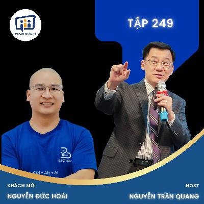 #249 CEO BIZINO AI | Nguyễn Đức Hoài : Nền tảng AI Made in Vietnam – Từ trăn trở đến hành động