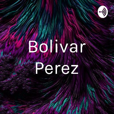 Bolivar Perez (Trailer)