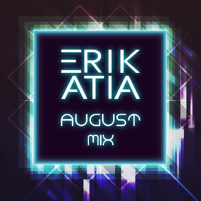 Erik Atia #91 August 2022 Mix