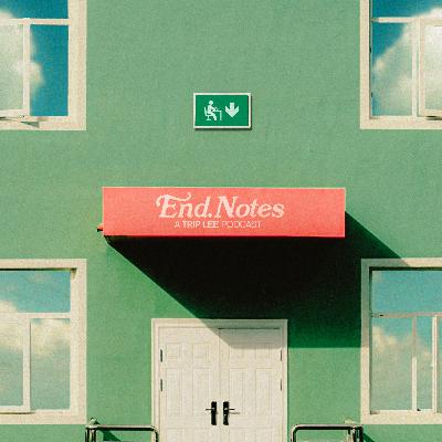 Introducing the End.Notes Podcast