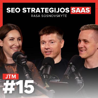 JTM | SEO Augimo Strategijos SaaS | Rasa Sosnovskytė #15