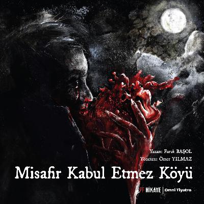 Misafir Kabul Etmez Köyü | Korku Hikayesi - Sesli Tiyatro