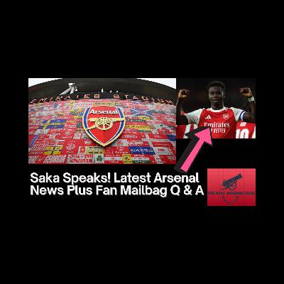 Arsenal News Roundup: Bukayo Saka Speaks Out | New Scout Incoming | Fan Q&A Mailbag đ´âŞ Arsenal News Roundup: Bukayo Saka Speaks Out | New Scout Incoming | Fan Q&A Mailbag đ´âŞ