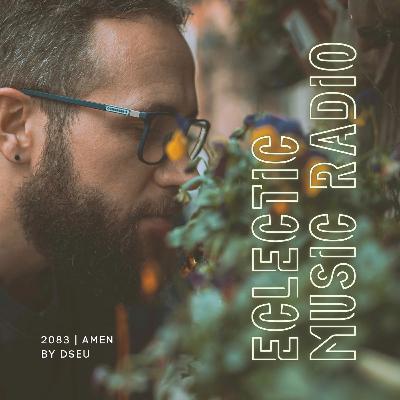 2083 | Amen [ECLECTIC MUSIC RADIO]