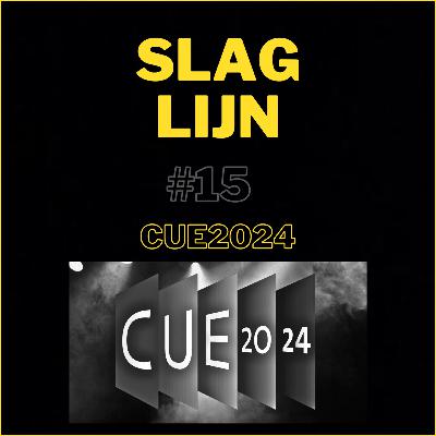 Slaglijn - #15 - CUE2024