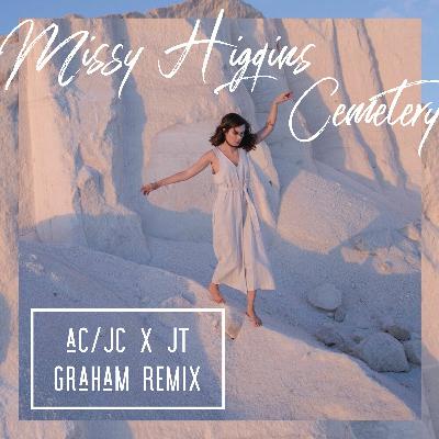 Missy Higgins - Cemetery (AC/JC X JT Graham Remix) Missy Higgins - Cemetery (AC/JC X JT Graham Remix)