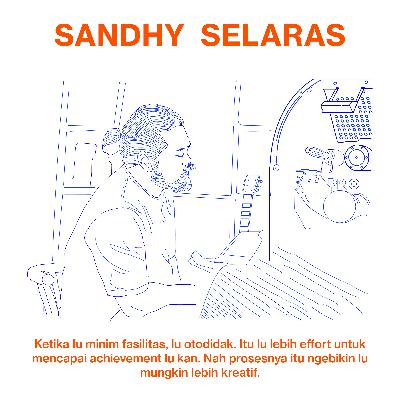 Morning Calibration: Sandhy Selaras