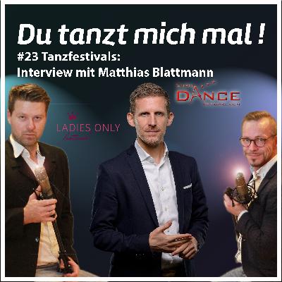 #23 Tanzfestivals Interview mit Matthias Blattmann