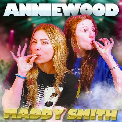Maddy Smith is Wild'n Out with Annie! | Anniewood Pod Ep. 135 - Annie Lederman