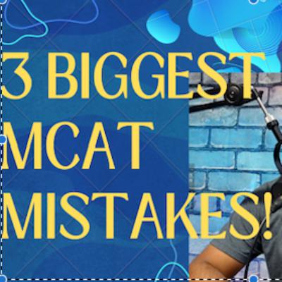 #12 Adam’s Take: This Biggest Mistake You're Making On The MCAT