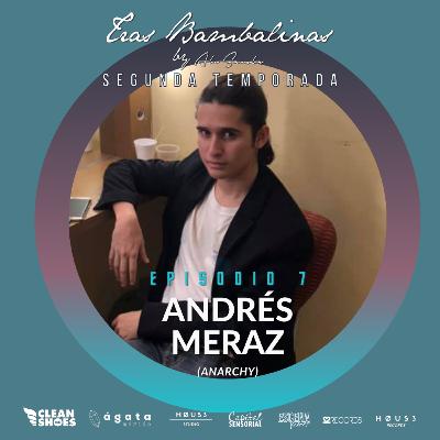 T2E7 - Andrés Meraz: Anarchy