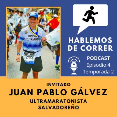 Hablando con Juan Pablo Gálvez - Ultramaratonista Salvadoreño Hablando con Juan Pablo Gálvez - Ultramaratonista Salvadoreño