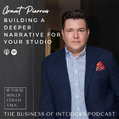 Episode 12: Building A Deeper Narrative For Your Studio With Grant Pierrus
