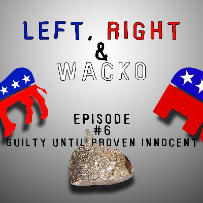 Episode 6 Guilty until proven Innocent
