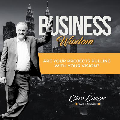 Are Your Projects Pulling with Your Vision? Are Your Projects Pulling with Your Vision?
