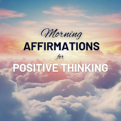 Positive Morning Affirmations to Start the Day