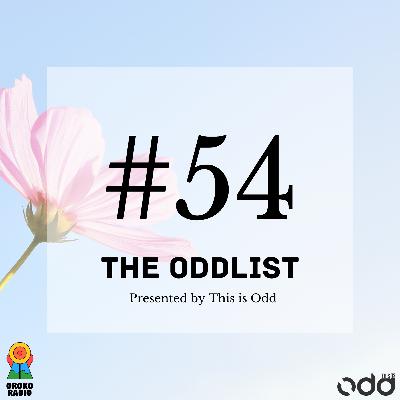 The Oddlist #54 The Oddlist #54