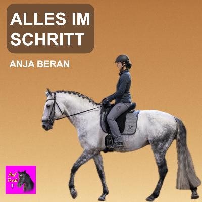 Anja Beran: Schritt korrekt geritten