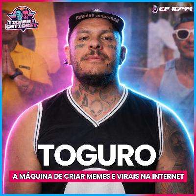 EP 744 - TOGURO