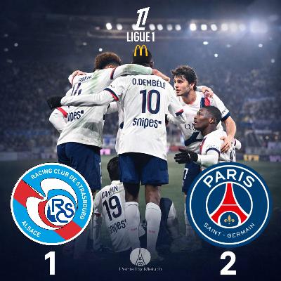 Strasbourg/PSG 1-2 (J20 L1 2025/26) « Qui est l’exemple? »
