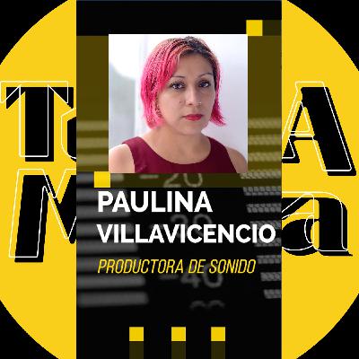 TM02 - El flujo de la postproducción de sonido | Paulina Villavicencio