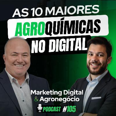 #105 - Ánalise digital das 10 maiores Indústrias Agro Químicas do Brasil