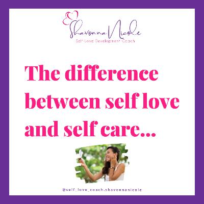 Self-Love Vs. Self-Care Self-Love Vs. Self-Care