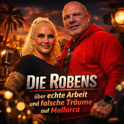 Die Robens über echte Arbeit und falsche Träume auf Mallorca (Teil 1/2) Die Robens über echte Arbeit und falsche Träume auf Mallorca (Teil 1/2)