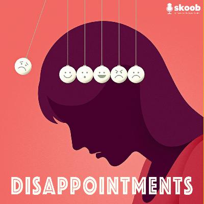 Disappointment Again? Good News—You’re Growing