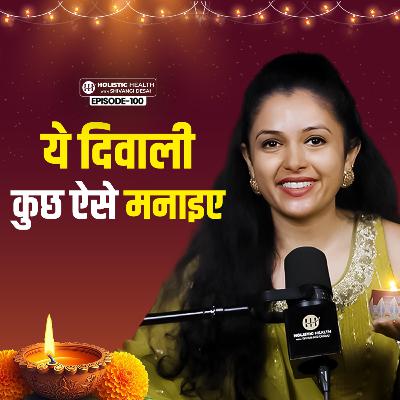 This Diwali, Light the Lamp Within | Inner Diwali & Emotional Detox | Shivangi Desai Podcast