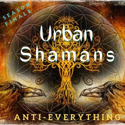 Urban Shamans - Season FINALE