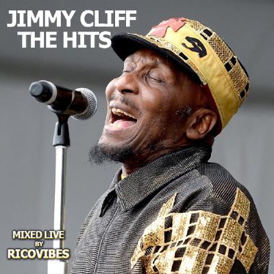 Natural Vibes Sound Presents Jimmy Cliff The Hits