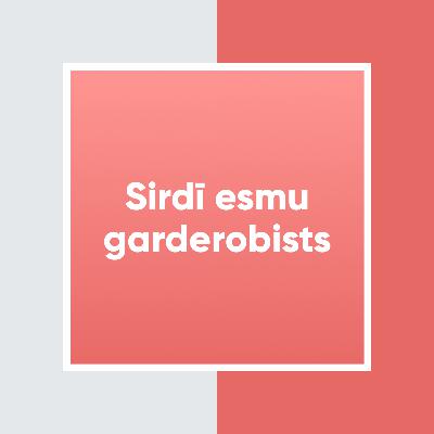 Radām un rādām | Sirdī esmu garderobists