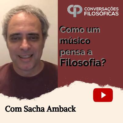Como um músico pensa a filosofia? Entrevista com Sacha Amback.