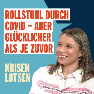 #14 Folge_Rollstuhl durch Covid - Aber glücklicher als je zuvor_(Annika Pukrop)