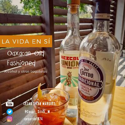 Cómo preparo un Oaxacan Old Fashioned mientras hablamos de refranes