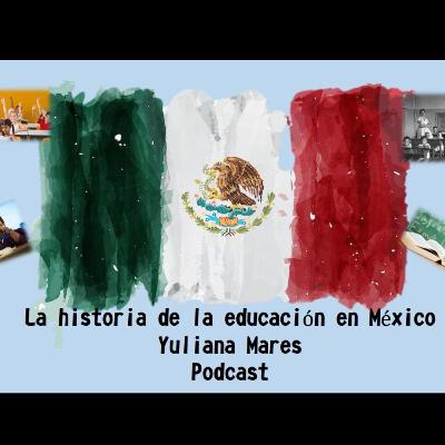 Historia de la educación en México