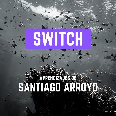 "Switch: El poder del cambio y la simplicidad en startups" Santiago Arroyo #55 - Libros recomendados por emprendedores/as