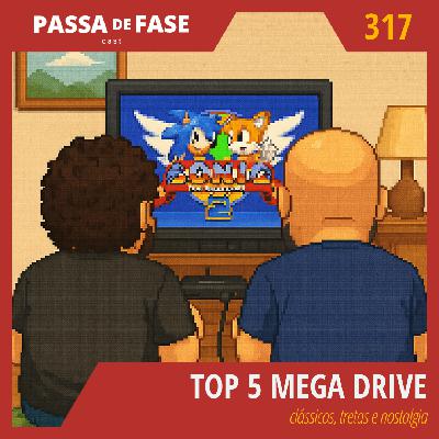 Top 5 Mega Drive: clássicos, tretas e nostalgia