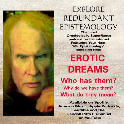 EROTIC DREAMING - Why we do it, what do we dream about, and what do our erotic dreams mean? EROTIC DREAMING - Why we do it, what do we dream about, and what do our erotic dreams mean?