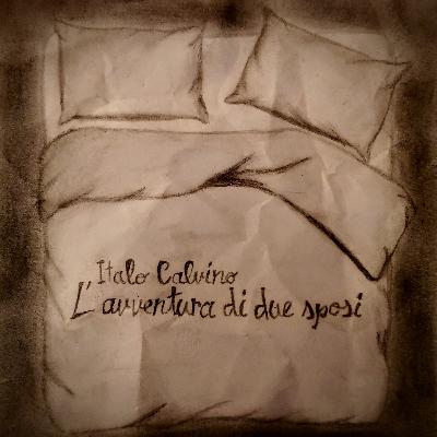 Audio racconto: L'AVVENTURA DI DUE SPOSI di Italo Calvino Audio racconto: L'AVVENTURA DI DUE SPOSI di Italo Calvino