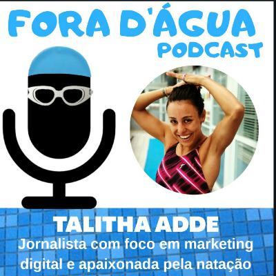 Ep#8 Talitha Adde. Jornalista, editora do RAIA 8 e amante da natação. Ep#8 Talitha Adde. Jornalista, editora do RAIA 8 e amante da natação.