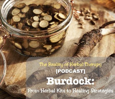 Burdock: From Herbal Kits to Healing Strategies