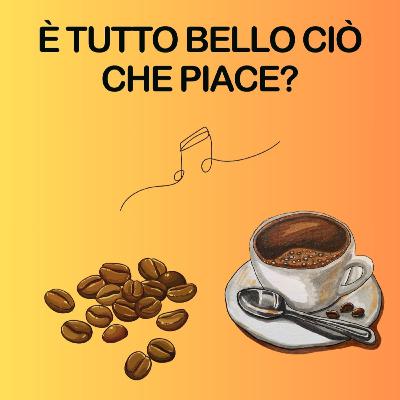 È tutto bello ciò che piace?
