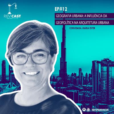 Geografia Urbana: A influência da geopolítica na arquitetura urbana - Revicast #12 Geografia Urbana: A influência da geopolítica na arquitetura urbana - Revicast #12