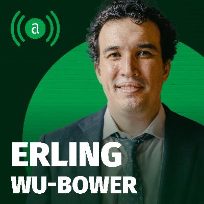 EP 24: Erling Wu-Bower