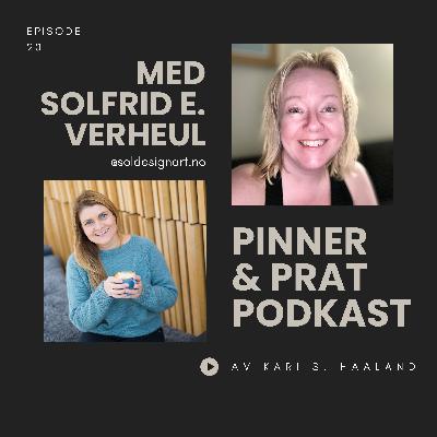 # 20 Pinner & Prat med Solfrid E. Verheul