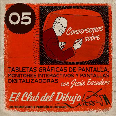 05 #ECDD · Conversemos sobre: tabletas gráficas de pantalla y pantallas digitalizadoras con Jesús Escudero