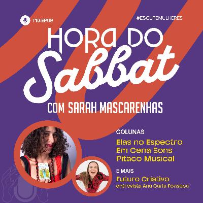 T10:EP09 - Hora do Sabbat | Economia criativa, curadoria de reggae, autismo na vida adulta e outros T10:EP09 - Hora do Sabbat | Economia criativa, curadoria de reggae, autismo na vida adulta e outros
