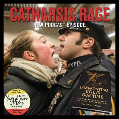 Catharsis Rage. Confronting These Evil Outbursts. “Are you done?”